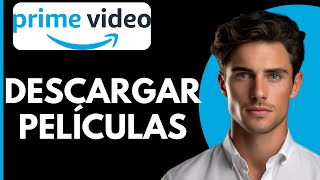 Como Descargar Películas en Amazon Prime Video [upl. by Ralyt]