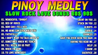 Slow Rock Love Song Nonstop 🎷 SLOW ROCK MEDLEY 🎧 Rock Ballads 70S 80S 90S 🔊 Nonstop Pinoy Medley [upl. by Dimond]