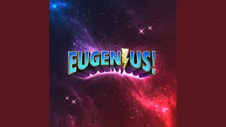 Go Eugenius [upl. by Melentha]