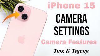 iPhone 15 Camera Settings  Features  Hidden Tips amp Tricks  Hindiहिंदी [upl. by Alyss]