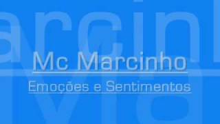 Mc Marcinho  Emoções e Sentimentos [upl. by Hcone151]