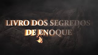 LIVRO DOS SEGREDOS DE ENOQUE [upl. by Shulem]