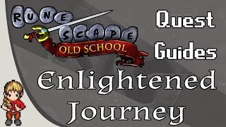 OSRS Enlightened Journey Quest Guide [upl. by Mattheus]