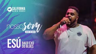 Esú  Baco Exú do Blues  Nosso Som AoVivo no Bud Basement [upl. by Eugenie664]