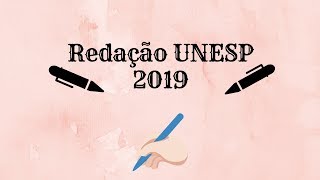 Redação para a prova da UNESP 2019 [upl. by Evan]