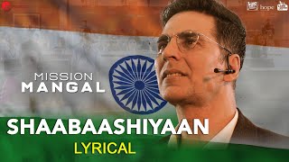 Shaabaashiyaan  Lyrical  Mission Mangal  Akshay Kumar Vidya Balan Sonakshi Sinha Taapsee Pannu [upl. by Nosreffej22]