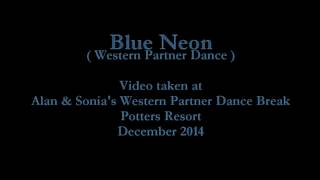 quot BLUE NEON quot PARTNER DANCE TAKEN AT POTTERS RESORT DECEMBER 2014 [upl. by Luann757]