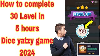 How to complete 30 Level Dice yatzy game 2024 [upl. by Loomis]