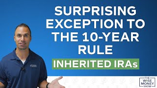 The Surprising Exception to the 10Year Rule for Inherited IRAs [upl. by Aerdnael]