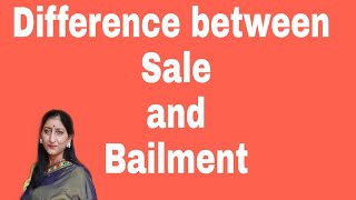 Difference between Sale and Bailment Business Law [upl. by Sidwel]