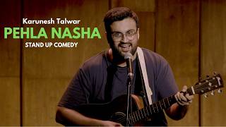 Pehla Nasha Parody Nashedi Love Song  Karunesh Talwar  Stand Up Comedy [upl. by Vito]