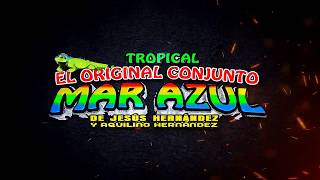 Video Presentacion El Original Conjunto Mar Azul De Jesús Hernandez 2018 [upl. by Fabrin]