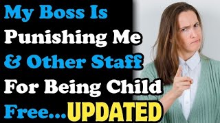 My Boss Is Punishing Every Child Free Worker In Our Company rRelationships [upl. by Lesoj]