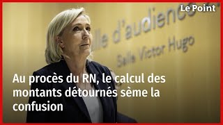 Au procès du RN le calcul des montants détournés sème la confusion [upl. by Tybie]