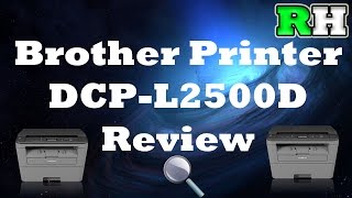 Tech Help Brother DCPL2500D 3 in 1 Printer ReviewGuideUnboxing [upl. by Zielsdorf]