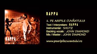 RAPPA  Pe Aripile Cuvântului Pe Aripile Cuvântului  2013 [upl. by Supat]