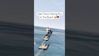 I saw Trevor having fun in the beach😂 gtaviral gtaonline gta5online gtacars gta5 race trevor [upl. by Lorine604]