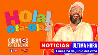 Alex Otaola en vivo últimas noticias de Cuba  Hola OtaOla lunes 24 de junio del 2024 [upl. by Ylenaj]