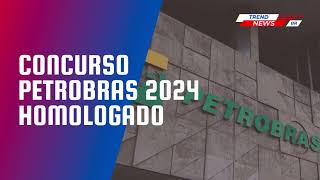 Concurso Petrobras 2024 homologado [upl. by Phionna]