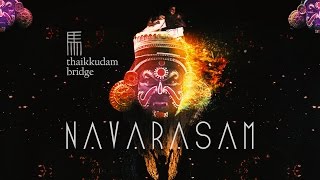 Navarasam  Thaikkudam Bridge  Official Music Video HD [upl. by Ahsietal]