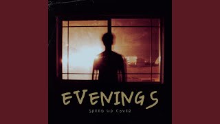 Evenings Speed Up Cover [upl. by Scott31]