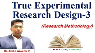 True Experimental Research DesignExperimental Research Design 2NPA Teaching Dr Abdul Azeez NP [upl. by Iiette]