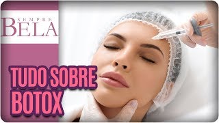 O botox tem efeito imediato  Dúvidas sobre toxina botulínica Sempre Bela 180218 [upl. by Anak]