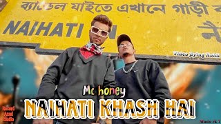 MC Honey \\ Naihati Khas Hai official rap song [upl. by Humberto]