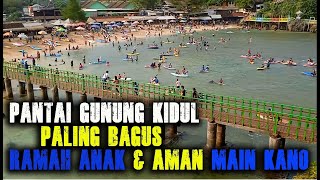 Pantai Gunung Kidul Paling Bagus Ramah Anak dan Aman Main Kano [upl. by Oderf]