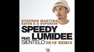 Speedy  Sientelo Stavros Martina Kevin D amp Superior remix [upl. by Petrine]