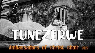 TUNEZERWE Official Video Ambassadors Of Christ Choir2022 All Rights Reserved [upl. by Hepsibah]