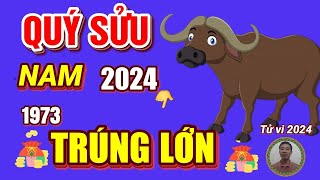 ☯ Tử Vi 2024 Tử Vi Tuổi Quý Sửu 1973Nam Mạng Năm 2024 Trời Cho Lộc Làm Ăn Trúng Lớn Giàu To [upl. by Euphemie]