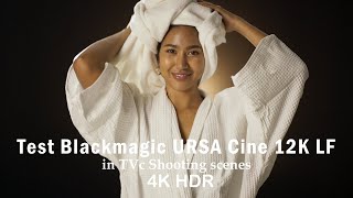 Test Blackmagic URSA Cine 12K LF for TVc shooting scene in 4K HDR10 [upl. by Hoshi413]