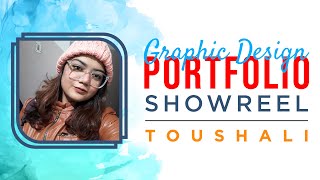 Graphic Design  Portfolio Showreel  Toushali Banerjee [upl. by Schlicher489]