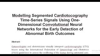 Modelling Segmented Cardiotocography Time Series Signals Using One Dimensional Convolutional Neural [upl. by Swihart]