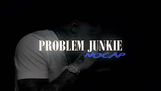 NoCap  Problem Junkie [upl. by Len]