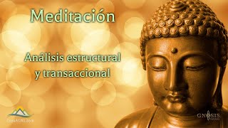 Meditación Análisis estructural y transacción [upl. by Lorelle]