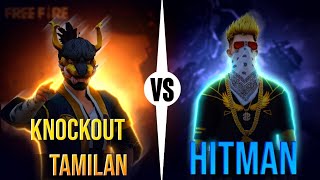 🖤🖤🖤 hiTman 💥 vs 💥 KNOCKOUT TAMILAN 🤍🤍🤍 [upl. by Aicined806]