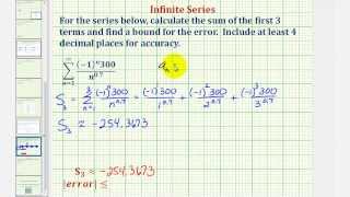 Ex Find the Error When Using a Partial Sum to Estimate an Infinite Sum Alternating Series [upl. by Adnopoz]