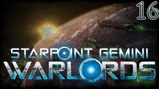 Lets Play Starpoint Gemini Warlords Part 16 [upl. by Grant]