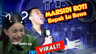 MARSIDI ROTI BAPAK LU BAWA Viral Parodi Gassa De Di Audisi Indonesian Idol Paling Ngakak 2021 [upl. by Eldnek]