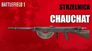 CHAUCHAT  Battlefield 1 [upl. by Notyalc]