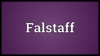 Falstaff Meaning [upl. by Elyac]