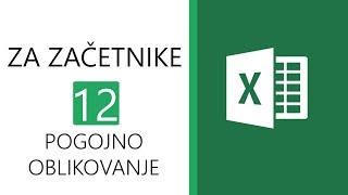 Excel za začetnike 12  Pogojno oblikovanje [upl. by Hoxsie]