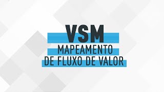 Curso VSM Mapeamento de Fluxo de Valor｜FM2S [upl. by Monica]