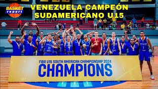 VENEZUELA Campeón SUDAM U15 2024 Basket Report [upl. by Ardnohs]