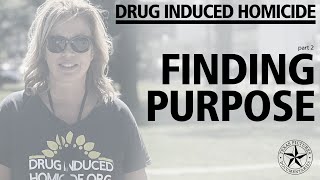 Drug Induced Homicide  part 2  Finding Purpose [upl. by Candis745]