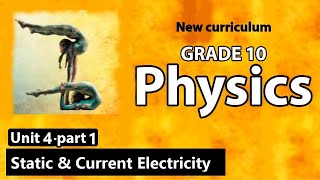 Grade 10 Physics Unit 4 Static and Current Electricity Part 1 [upl. by Ebenezer]