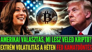 🤷‍♂️USA Választások  Mi Lesz Veled Kripto Extrém Volatilitás a Héten  FED Kamatdöntés [upl. by Ainud]