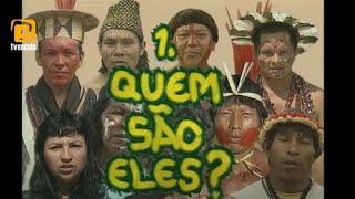 Série Índios no Brasil  Episódio 1 Quem são eles [upl. by Esli915]